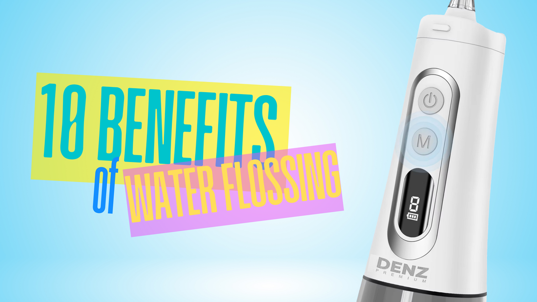 Top 10 Benefits of Using a Water Flosser Daily
